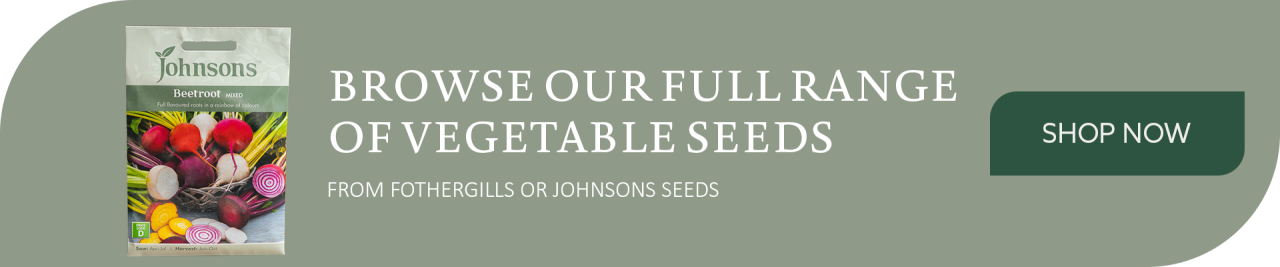 Shop our wide range of Fothergills & Johnsons Vegetable Seeds