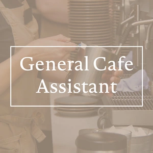 General Cafe Assistants 20-30 hours (B2129)