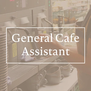 General Cafe Assistants Full Time (G2120)
